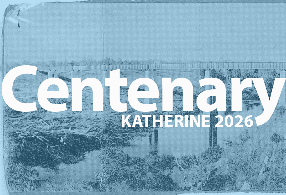 Be part of the Centenary of Katherine 2026 Advisory Committee